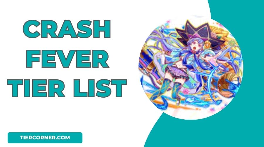 Crash Fever Tier List