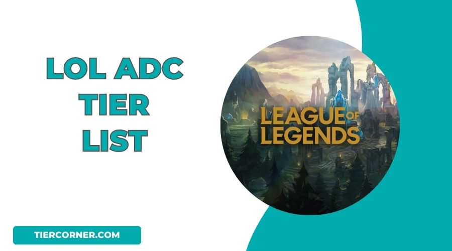 LoL ADC Tier list