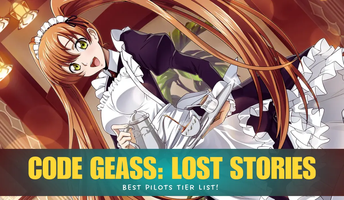 Code Geass: Lost Stories Tier List - Best Pilots Ranked!
