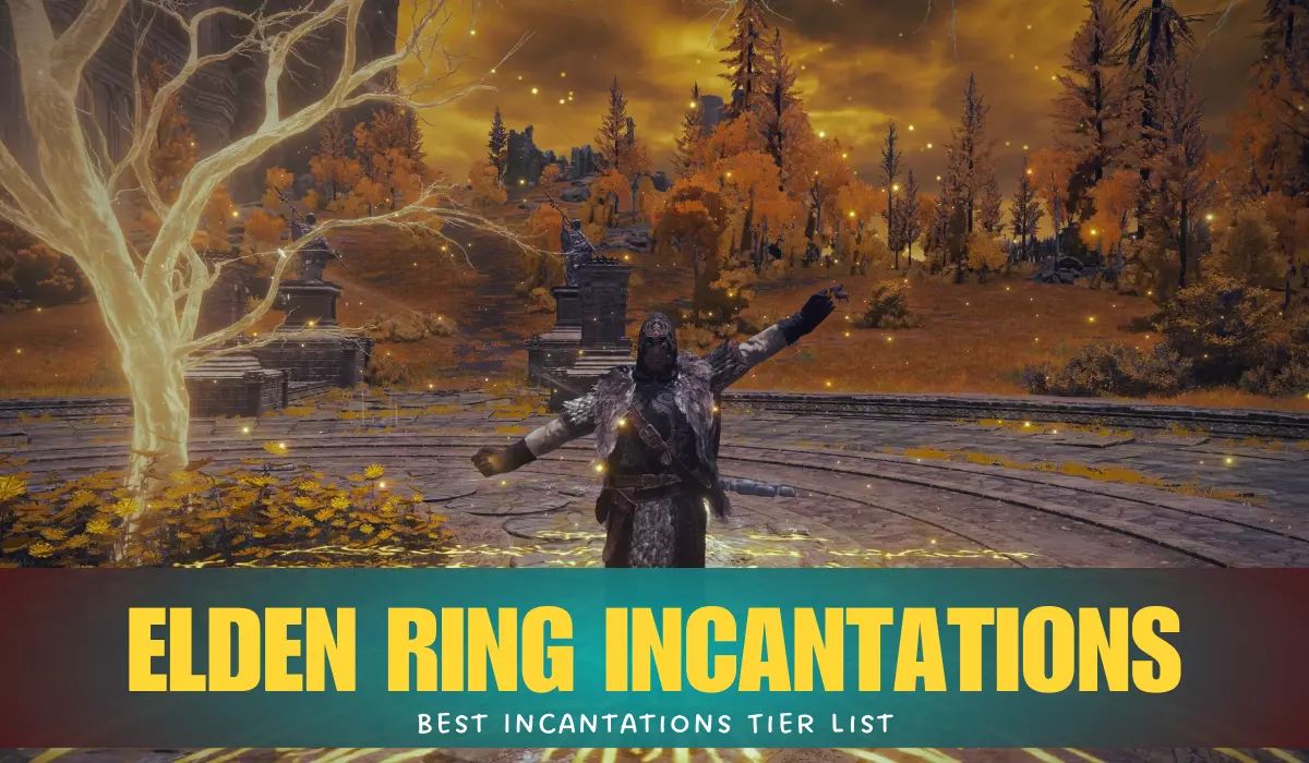 Elden Ring Incantations Tier List