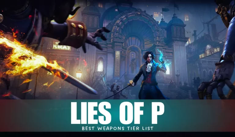 Lies of P Weapons Tier List - Best Weapons
